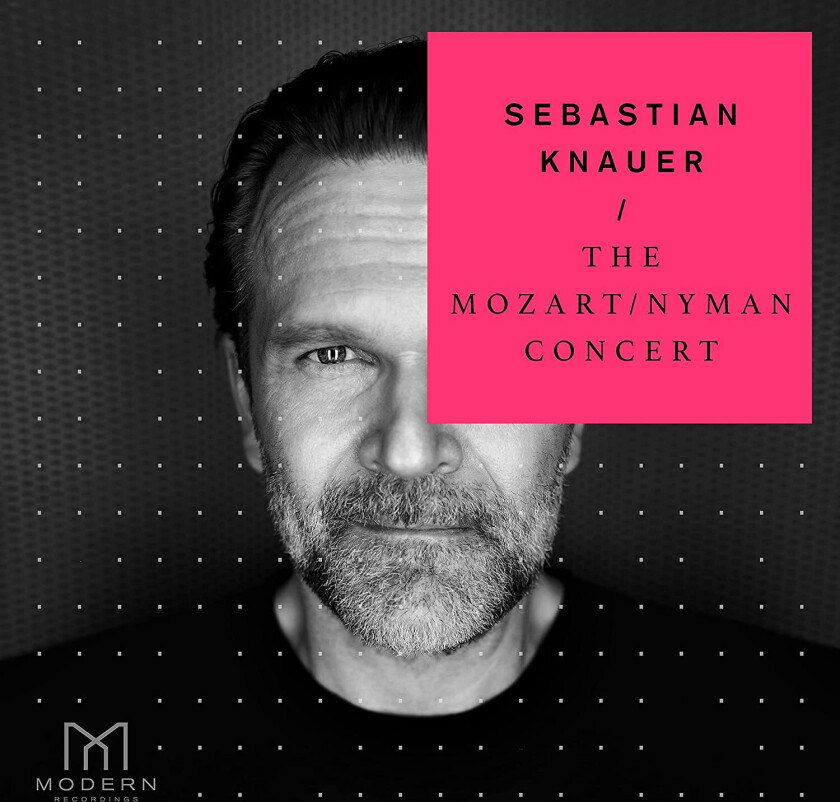 Sebastian Knauer, Michael Nyman  The Mozart / Nyman Concert  CD