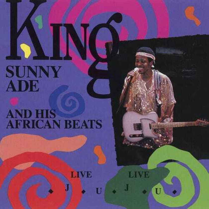 King Sunny Adé  Live Live Juju  CD