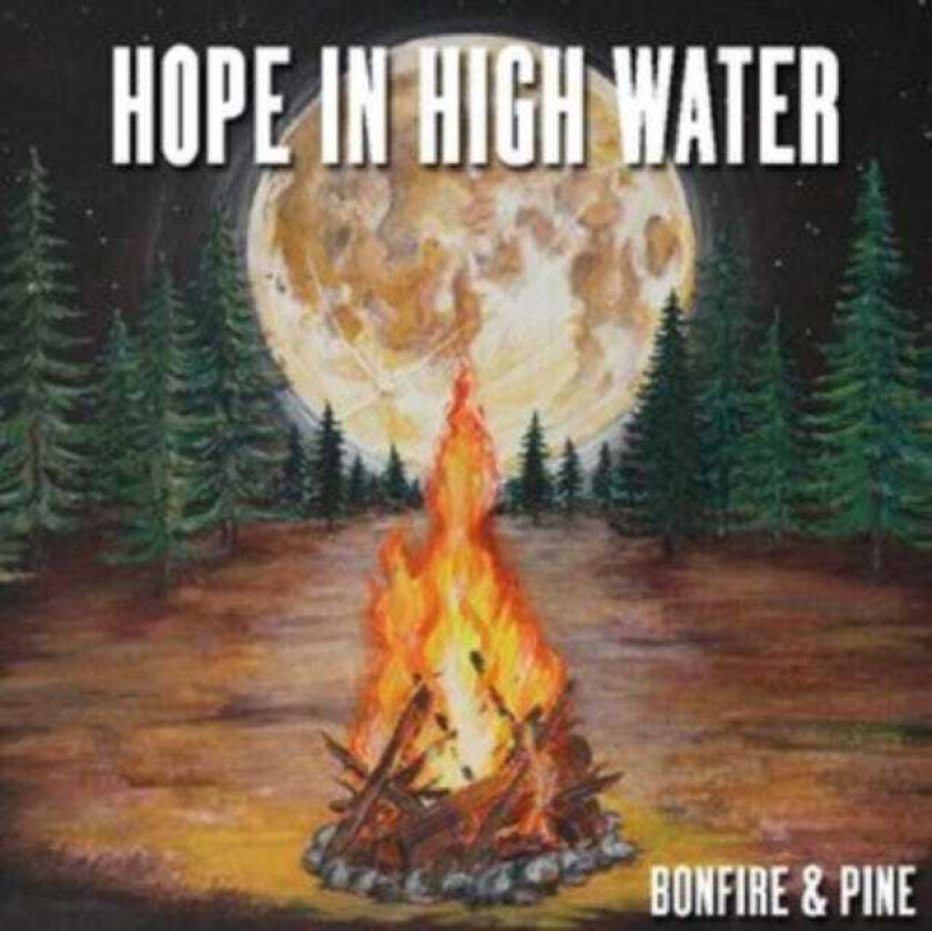 Hope In High Water Bonfire & Pine (RSD 2020) LP/Vinyl