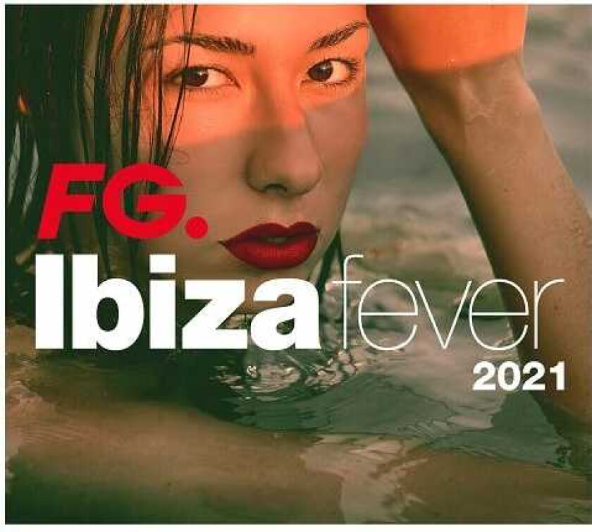 Diverse Artister Ibiza Fever 2021 By Fg CD