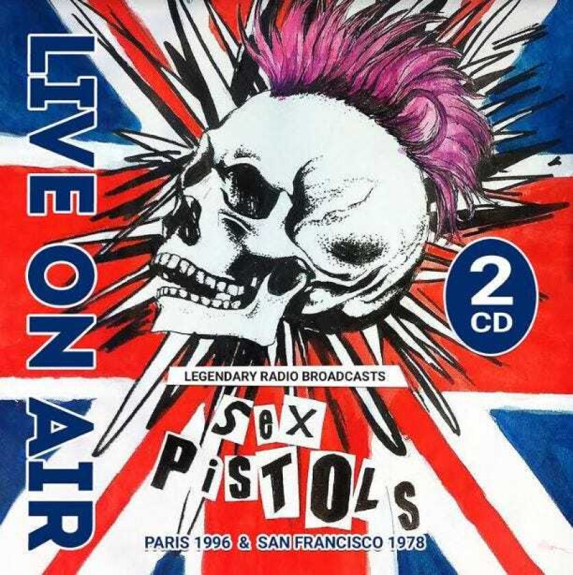 Sex Pistols Live On Air Paris / San Francisco CD