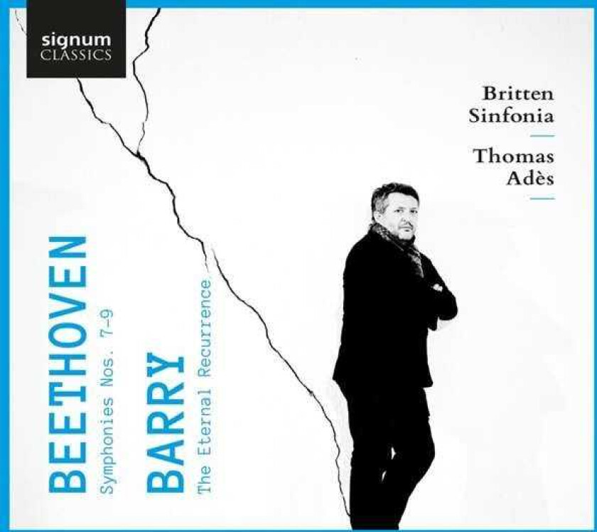 Thomas Adès, Gerald Barry, Britten Sinfonia Orchestra  Beethoven: Symphonies Nos. 79; Barry: The Eternal Recurrence  CD