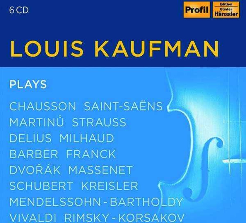 Louis Kaufman, Robert Russell Bennett, Aaron Copland, Frantisek Alois Drdla, Camargo Guarnieri, Fritz Kreisler, Darius Milhaud, Quincy Porter Chausson, Schubert, & Others: Violin Works CD