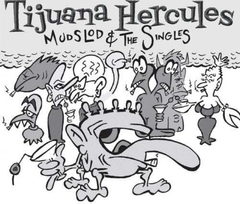 Tijuana Hercules Mudslod And The Singles LP/Vinyl