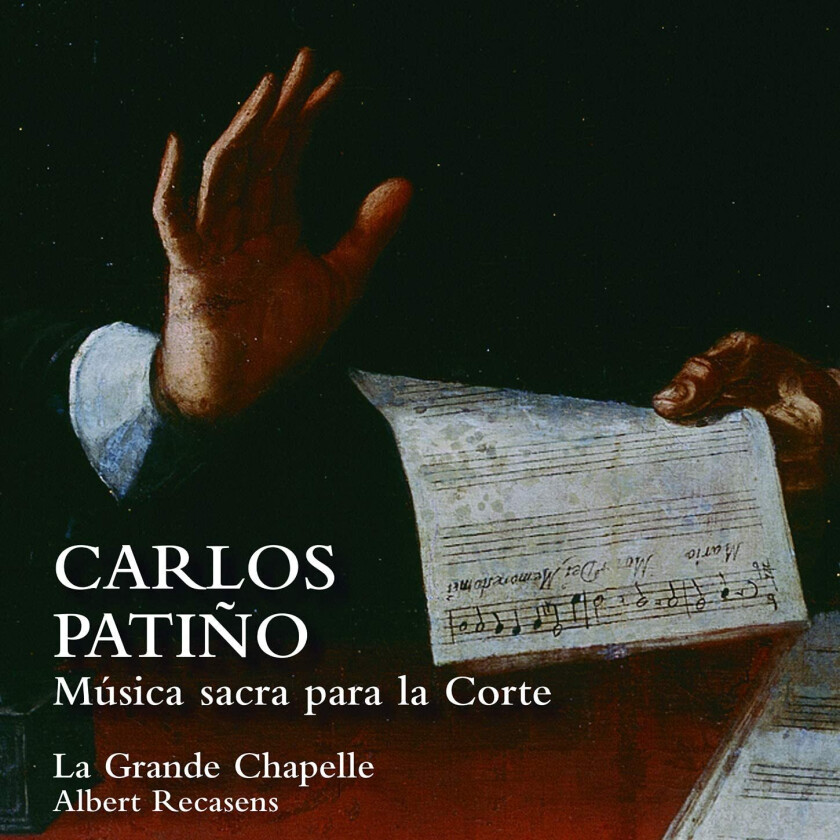 La Grande Chapelle, Albert Recasens, Carlos Patiño Patiño: Música Sacra Para La Corte CD