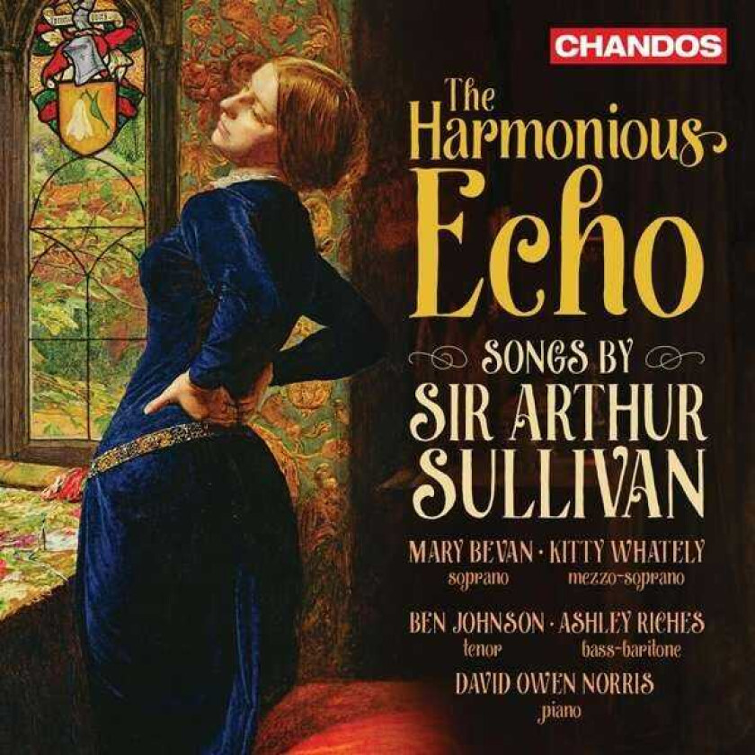 Mary Bevan, Kitty Whately, Ben Johnson, Ashley Riches, David Owen Norris, Arthur Sullivan Sullivan: The Harmonious Echo CD