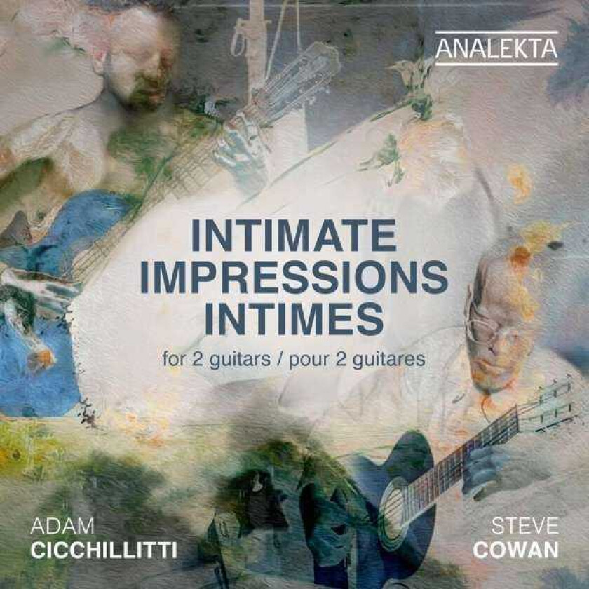 Adam Cicchillitti, Steve Cowan, ANDRE JOLIVET  Intimate Impressions For 2 Guitars  CD