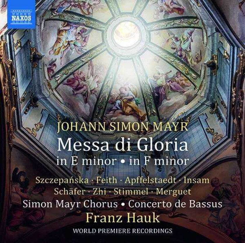 Simon Mayr Chorus, Concerto De Bassus, Franz Hauk Mayr: Messa Di Gloria In E Minor & Messa Di Gloria In F Minor CD