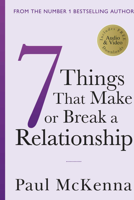 Seven Things That Make or Break a Relationship