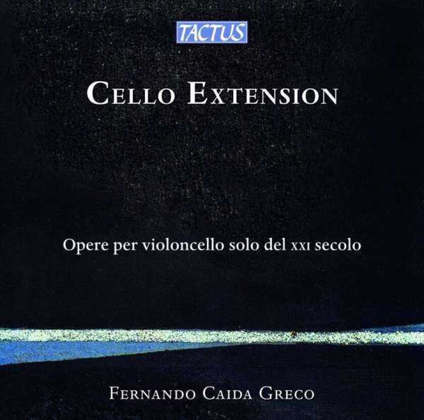 Fernando Caida Greco, Alessandra Bellino, Sonia Bo, Andrea Manzoli, Umberto Pedraglio, Alessandra Ravera, Paolo Rosato  Cello Extension  Opere Per Violoncello Solo Del XXI Secolo  CD