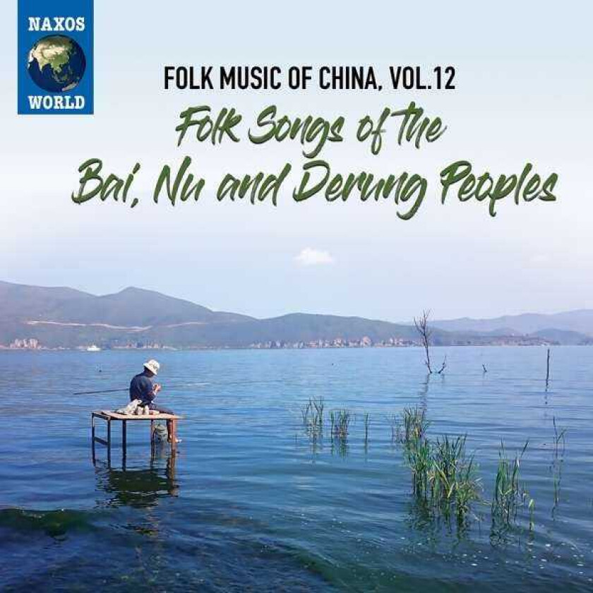 Diverse Artister, Diverse World Music Folk Music Of China, Vol. 12: Folk Songs Of The Bai, Nu And Derung Peoples CD
