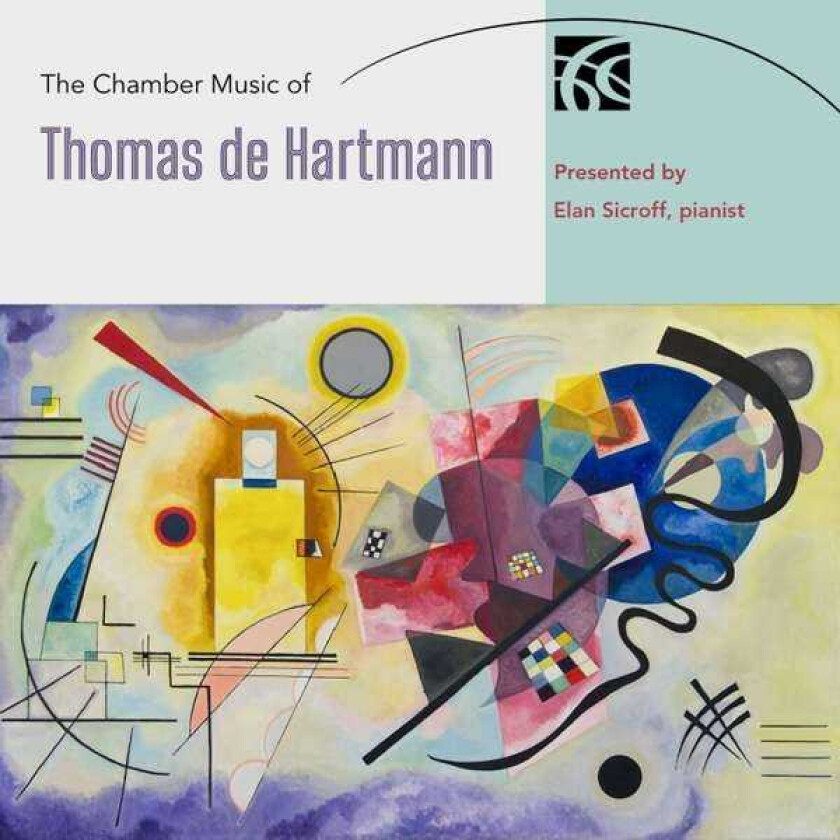 Elan Sicroff, Thomas De Hartmann The Chamber Music Of Thomas De Hartmann CD