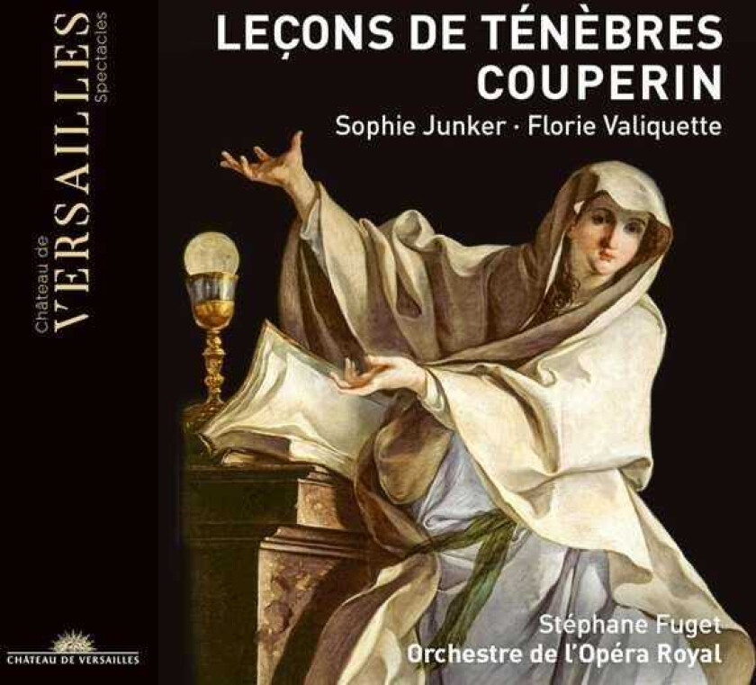 Sophie Junker, Florie Valiquette, Orchestre De L'Opera Royal, Stephane Fuget, MICHELRICHARD DELALANDE Leçons De Ténèbres CD