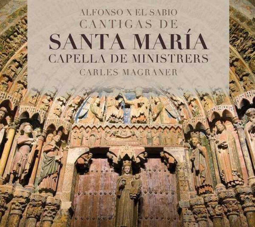 Capella De Ministrers, Carles Magraner, Alfonso X El Sabio  Alfonso X El Sabio: Cantigas De Santa María  CD