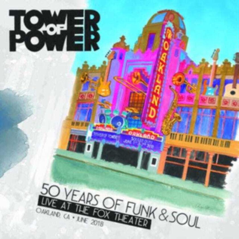 Tower Of Power 50 Years Of Funk & Soul Live At The Fox Theater CD
