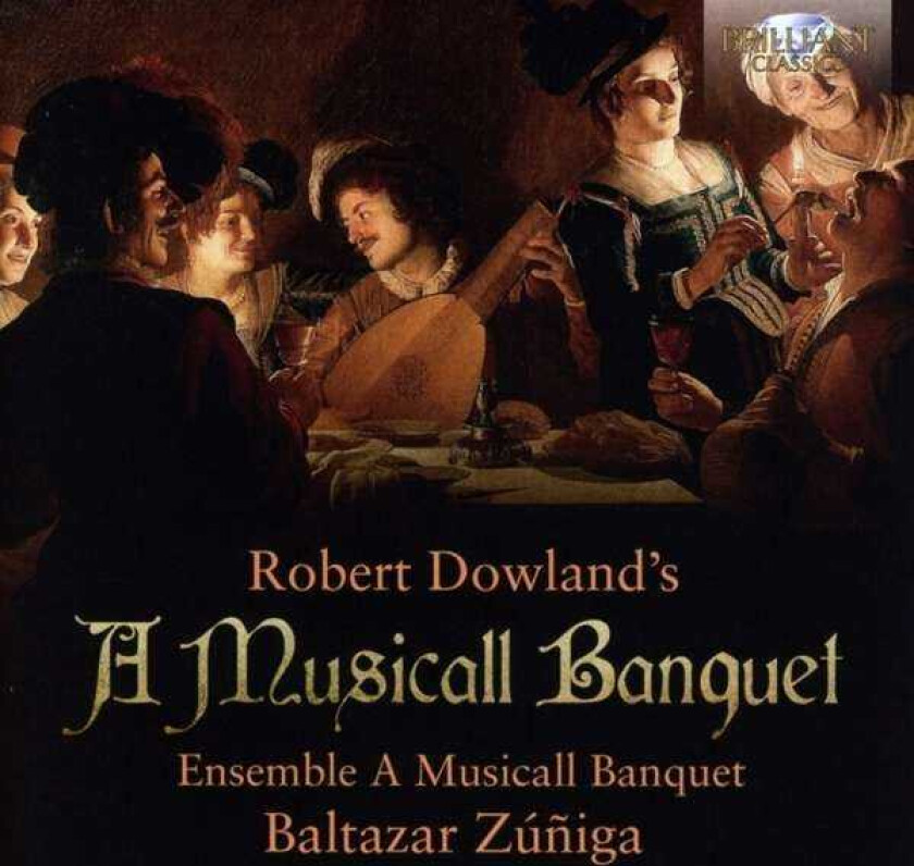 Ensemble A Musicall Banquet, Baltazar Zuniga, Robert Dowland Robert Dowland: A Musicall Banquet CD