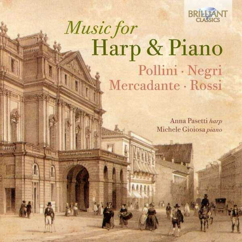 Anna Pasetti, Michele Gioiosa, Saverio Mercadante, Benedetto Negri, Francesco Pollini, Lauro Rossi Music For Harp & Piano Pollini, Negri, Mercadante, & Rossi CD