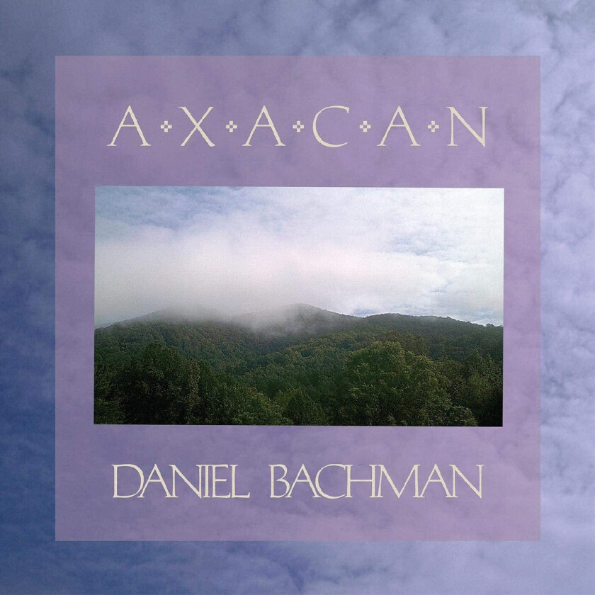 Daniel Bachman Axacan LP/Vinyl