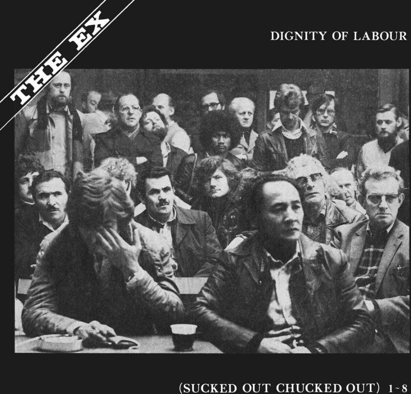 The Ex The Dignity Of Labour LP/Vinyl