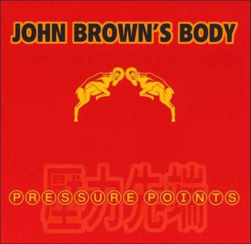 John Brown's Body Pressure Points CD