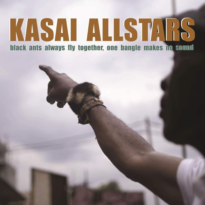 Kasai Allstars Black Ants Always Fly Together, One Bangle Makes No Sound LP/Vinyl