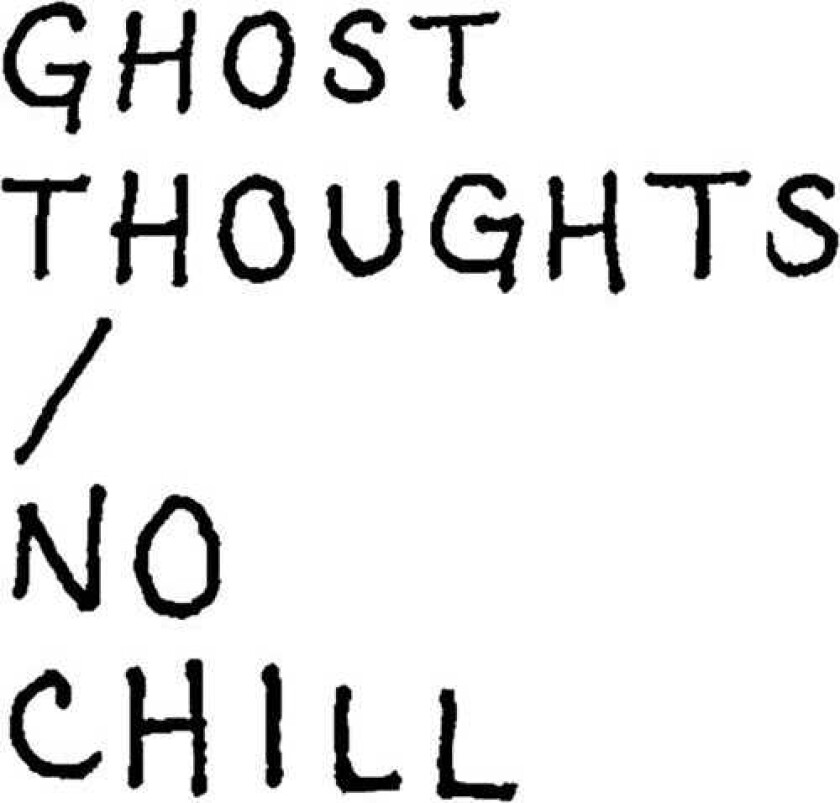 Ghost Thoughts  No Chill  CD