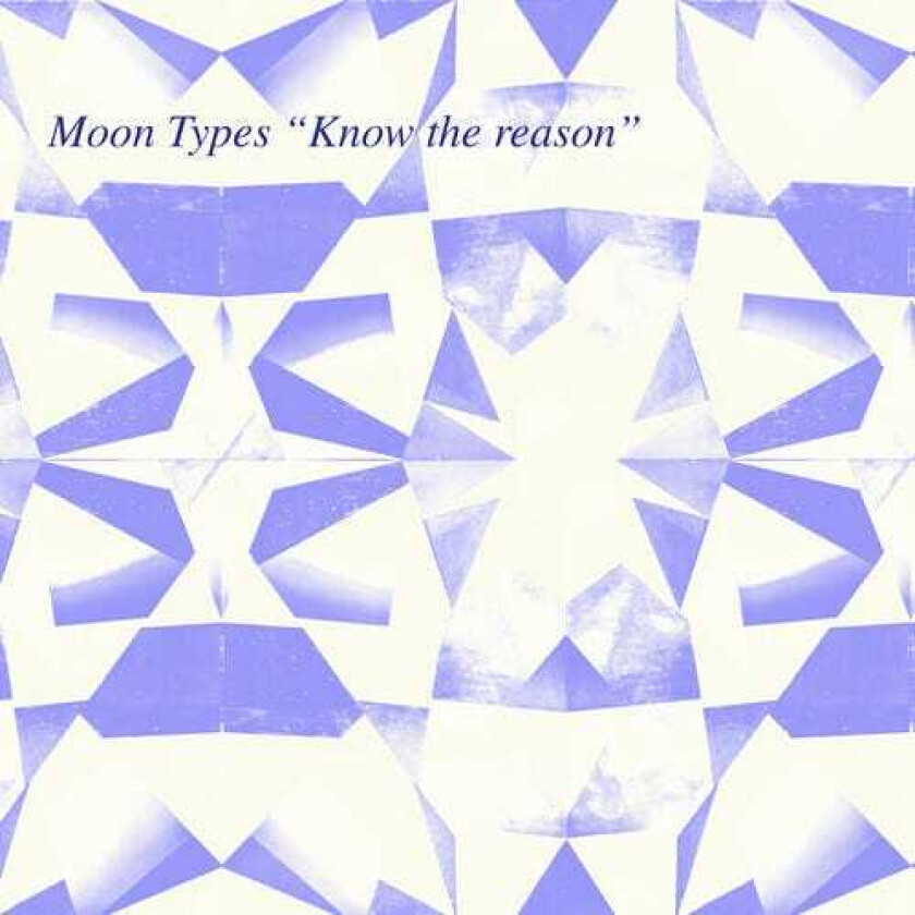 Moon Types Know The Reason LP/Vinyl