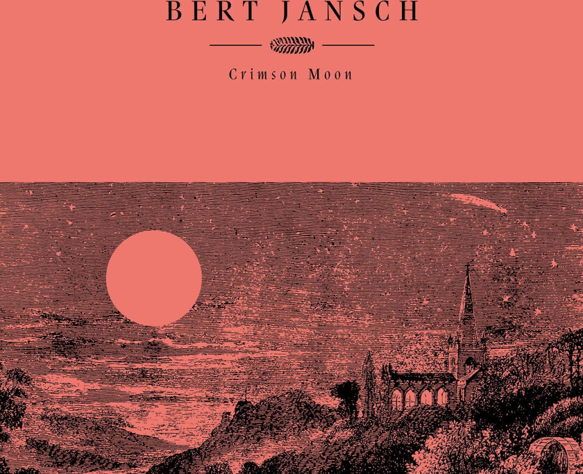 Bert Jansch  Crimson Moon  CD