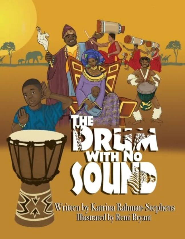 The Drum With No Sound av Katrina Rahman-Stephens