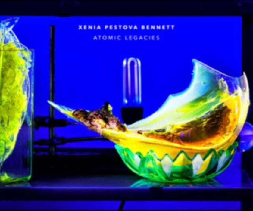 Xenia Pestova Bennett Xenia Pestova Bennett: Atomic Legacies LP/Vinyl