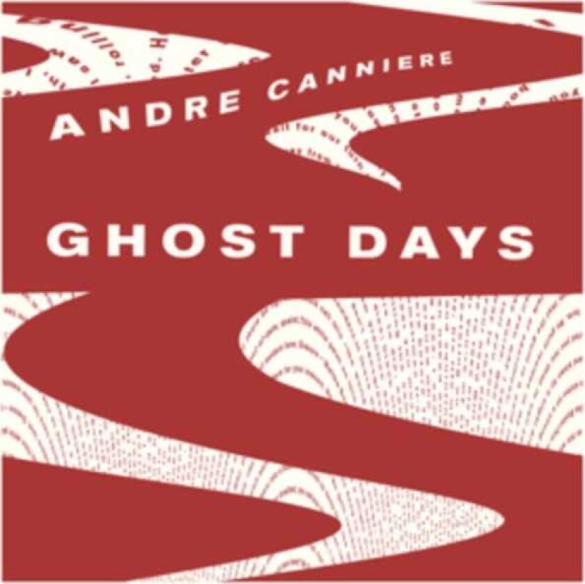 Andre Canniere Ghost Days LP/Vinyl
