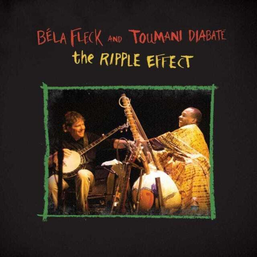 Bela Fleck And Toumani Diabate, Bela Fleck, Toumani Diabate The Ripple Effect LP/Vinyl
