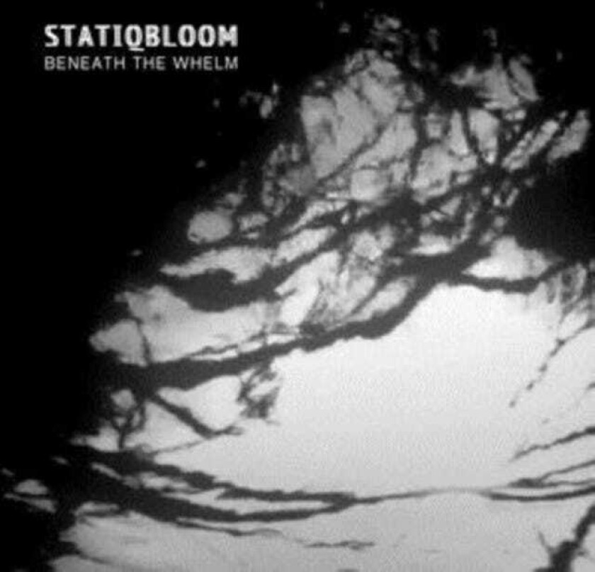 Statiqbloom Beneath The Whelm CD