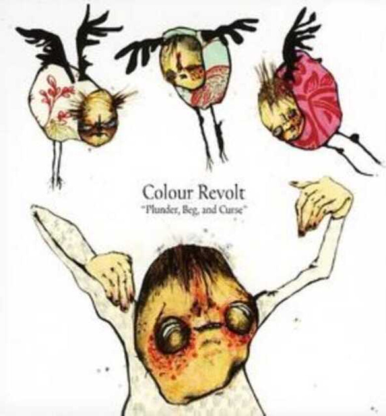 Colour Revolt Plunder, Beg And Curse CD