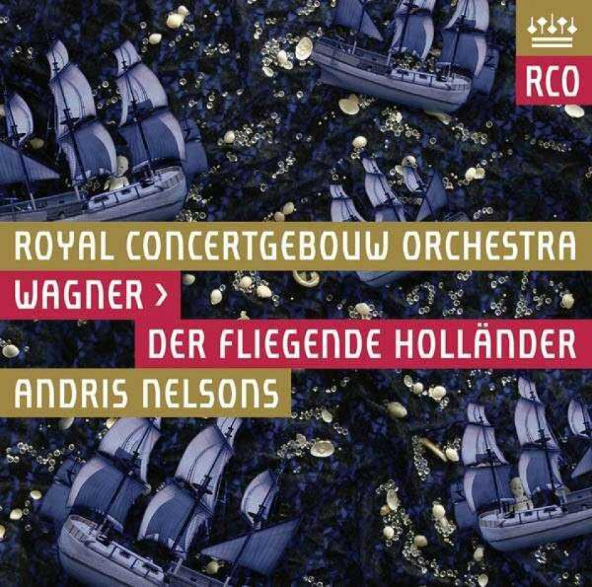 Royal Concertgebouw Orchestra, Andris Nelsons  Wagner: Der Fliegende Holländer  CD