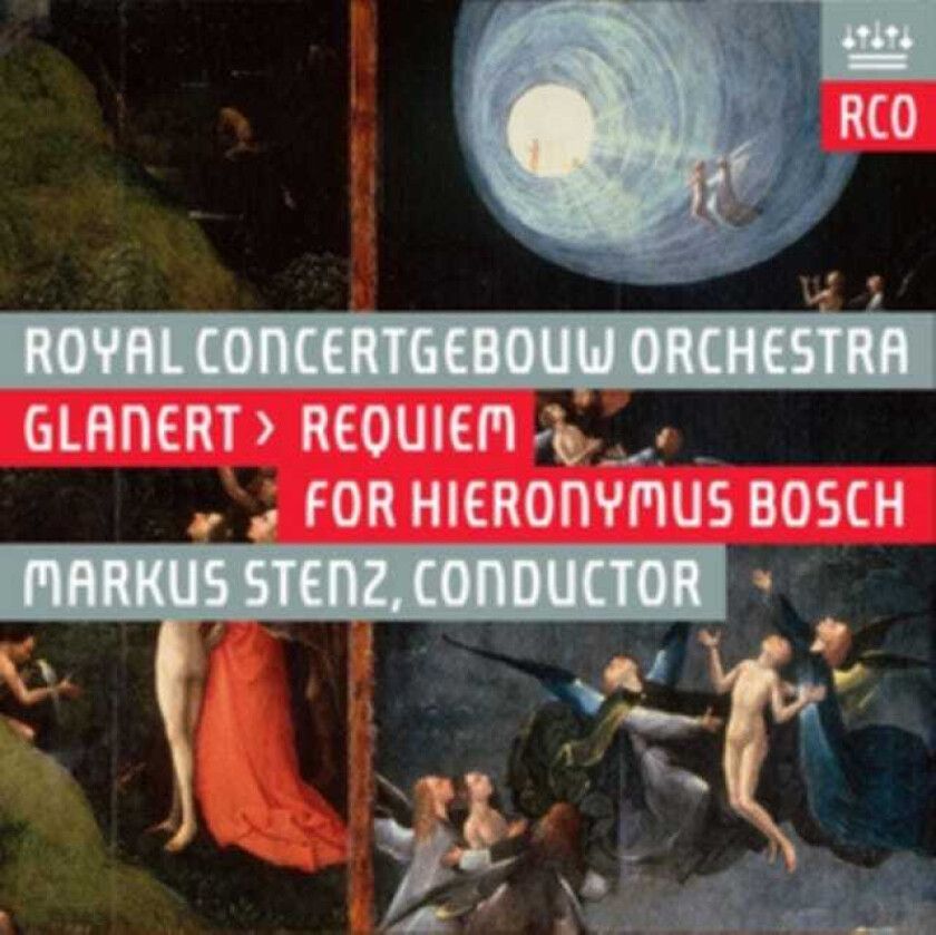 Royal Concertgebouw Orchestra, Markus Stenz, Detlev Glanert  Glanert: Requiem For Hieronymus Bosch  CD