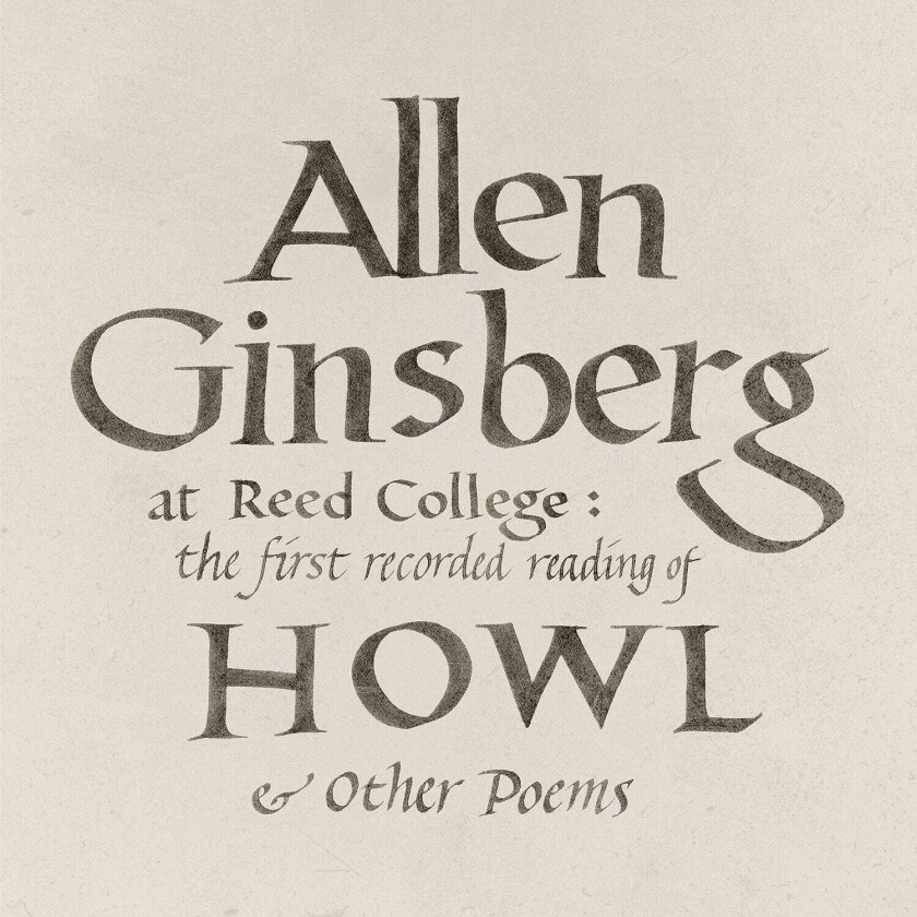 Allen Ginsberg At Reed College: The First Recorded Reading Of Howl & Other Poems LP/Vinyl