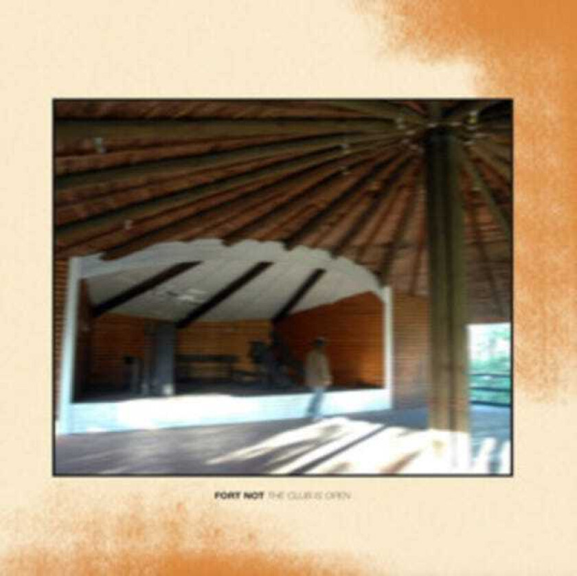 Fort Not The Club Is Open LP/Vinyl