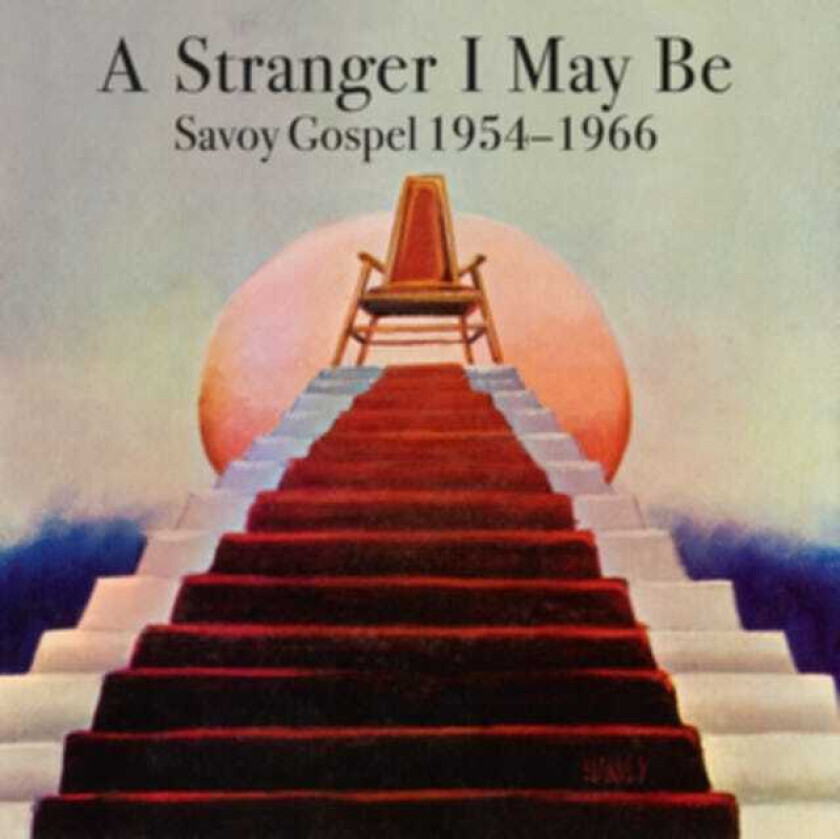 Diverse Artister, Diverse Gospel, Diverse Soul  A Stranger I May Be : Savoy Gospel 1954  1966  LP/Vinyl