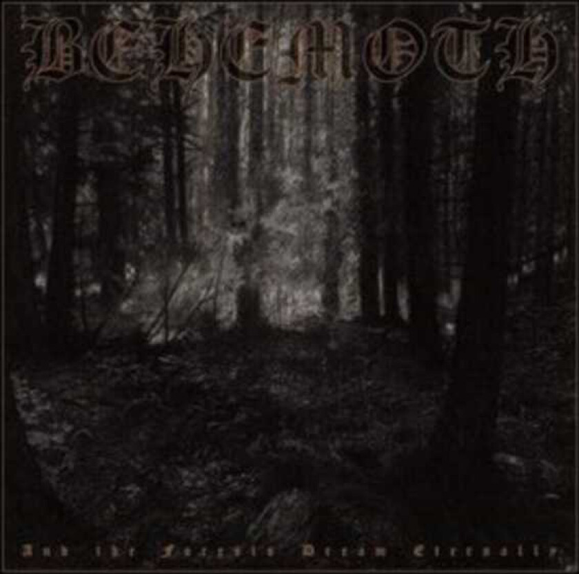 Behemoth And The Forests Dream Eternally LP/Vinyl