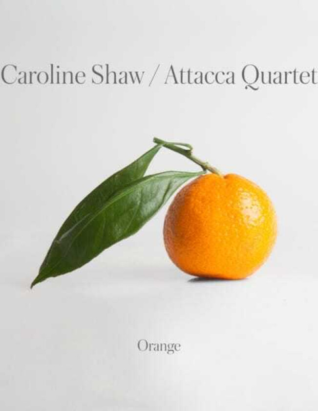 Attacca Quartet, Caroline Shaw Caroline Shaw: Orange LP/Vinyl