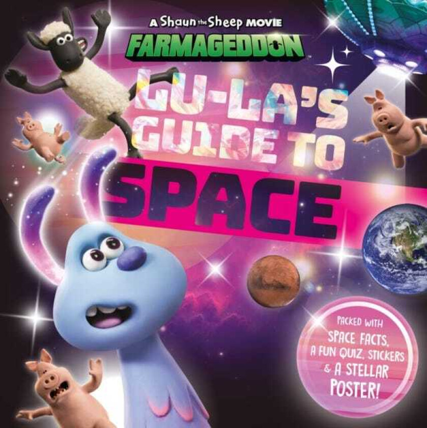 LuLa's Guide to Space (A Shaun the Sheep Movie: Farmageddon Official Book)