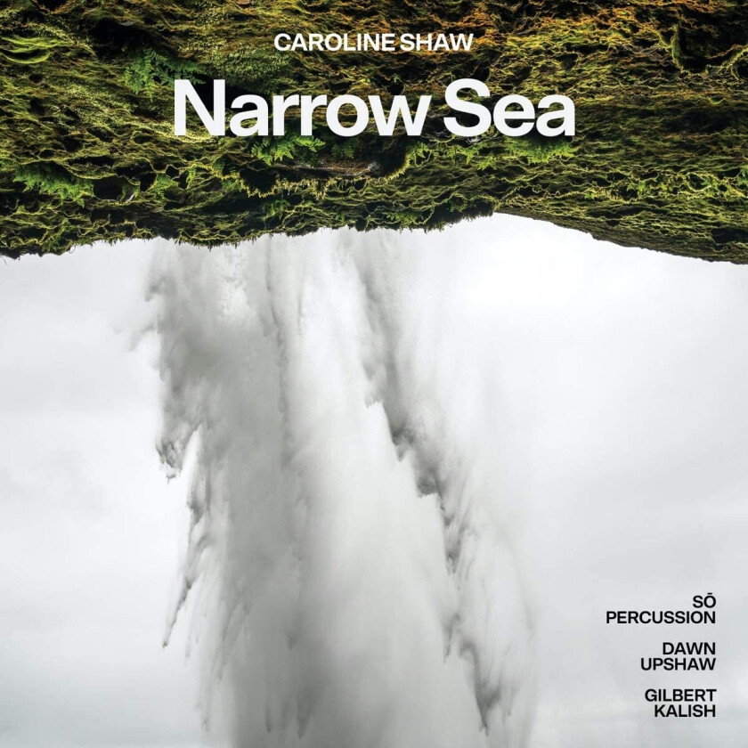 Dawn Upshaw, Gilbert Kalish, Caroline Shaw, So Percussion Caroline Shaw: Narrow Sea CD
