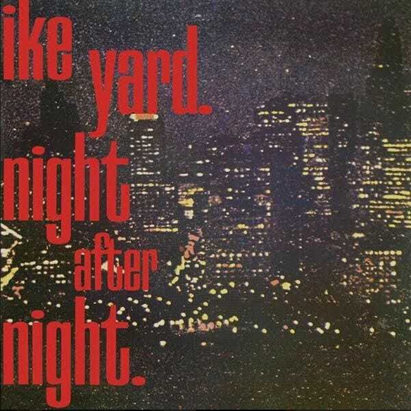 Ike Yard Night After Night LP/Vinyl