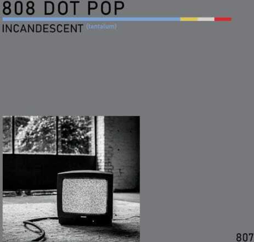808 Dot Pop Incandescent (Tantalum) LP/Vinyl