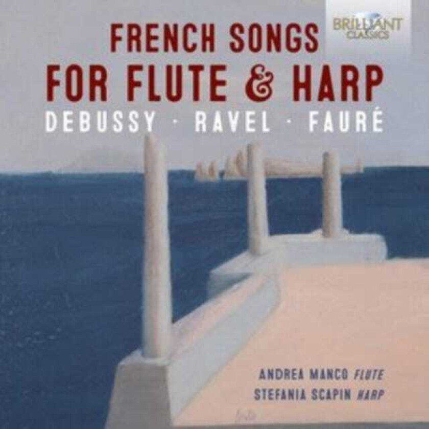Andrea Manco, Stefania Scapin French Songs For Flute & Harp Debussy, Ravel, & Fauré CD