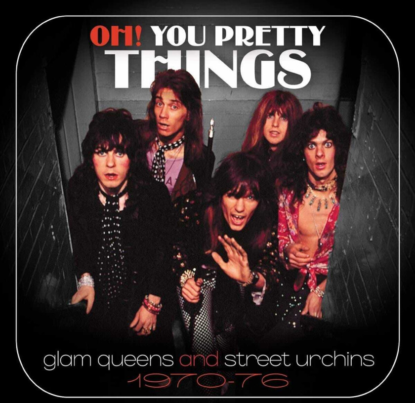 Diverse Artister, Diverse Rock Oh! You Pretty Things Glam Queens And Street Urchins 197076 CD