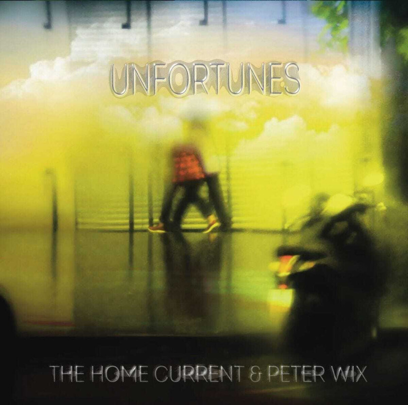 Home Current & Peter Wix, Home Current, Peter Wix Unfortunes CD