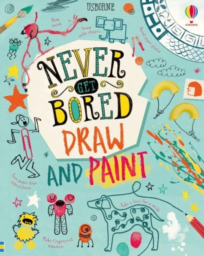 Never Get Bored Draw and Paint av James Maclaine, Sarah Hull, Lara Bryan, Jordan Akpojaro