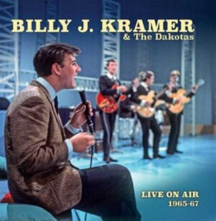 Billy J. Kramer & The Dakotas  Live On Air 196567  CD